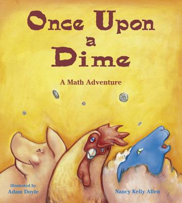 Image for Once Upon a Dime: A Math Adventure (Charlesbridge Math Adventures)