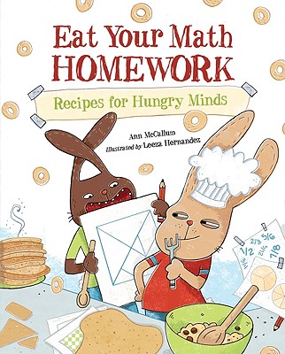 Eat Your Math Homework: Recipes for Hungry Minds (Eat Your Homework)