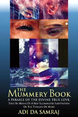 THE MUMMERY BOOK A Parable of the Divine True Love