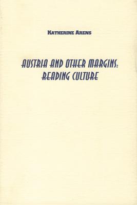 Austria and Other Margins: Reading Culture (Studies in German Literature Linguistics and Culture)