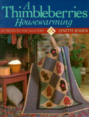 Image for A Thimbleberries Housewarming: 22 Projects for Quilters