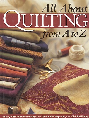 Image for All About Quilting From A to Z