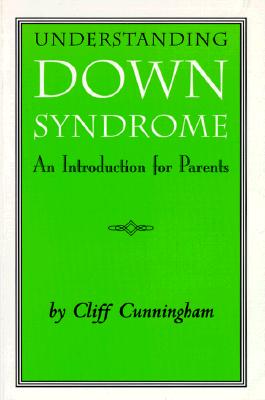 Image for Understanding Down Syndrome: An Introduction for Parents