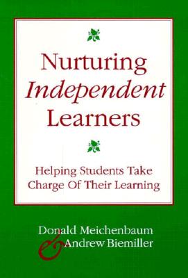 Nurturing Independent Learners: Helping Students Take Charge of Their Learning