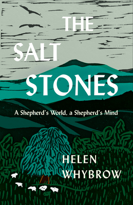 Salt Stones: Seasons of a Shepherd's Life