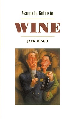 Wannabe Guide to Wine