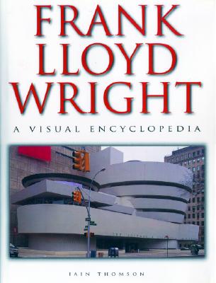 Image for Frank Lloyd Wright: A Visual Encyclopedia