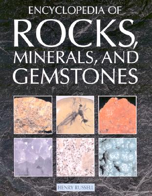 Encyclopedia of Rocks, Minerals, and Gemstones