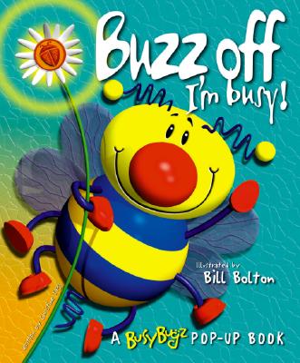 Image for Buzz Off I'm Busy (Busy Bugz Pop-Up Series) Buzz Off I'm Busy (Busy Bugz Pop-Up Series)