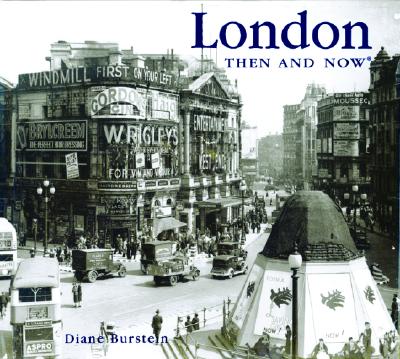 London Then and Now (Then & Now)