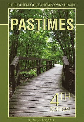 Pastimes: The Context of Contemporary Leisure by Ruth V. Russell (2009-07-22)