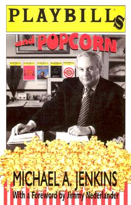 Playbill's And Popcorn: True Tales of Theatre, Tourism and Travel