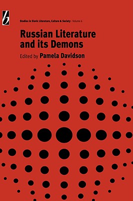 Russian Literature and Its Demons (Slavic Literature, Culture & Society, 6)