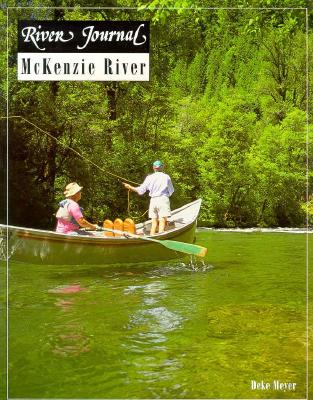 River Journal, McKenzie River (Volume 4, Number 3)