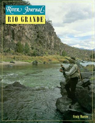River Journal; Rio Grande (Vol 5, No 1)