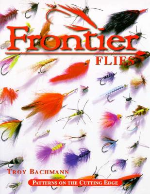 FRONTIER FLIES: PATTERNS ON THE CUTTING EDGE