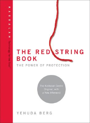 The Red String Book: The Power of Protection (Technology for the Soul)