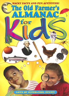The Old Farmer's Almanac For Kids Stillman, Janice