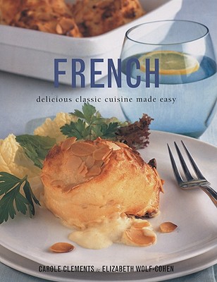 French: Delicious Classic Cuisine Made Easy