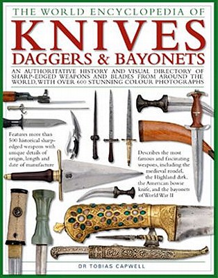 Image for World Encyclopedia of Knives, Daggers & Bayonets. World Encyclopedia of Knives, Daggers & Bayonets.