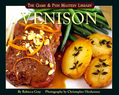 Venison Cookbook: The Game & Fish Mastery Library