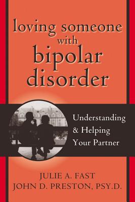 Image for Loving Someone with Bipolar Disorder: Understanding and Helping Your Partner