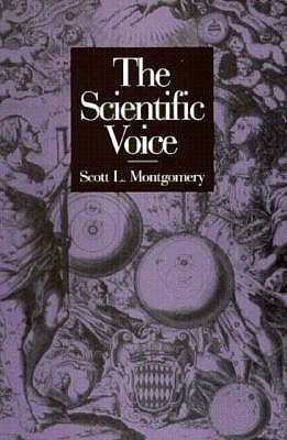 The Scientific Voice [The Conduct of Science Series]