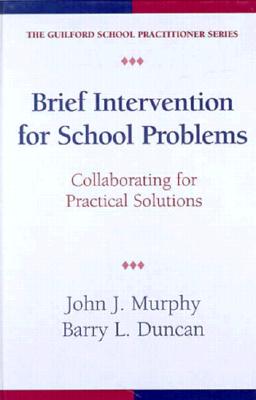 Brief Intervention for School Problems: Collaborating for Practical Solutions