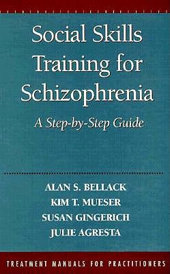 Social Skills Training for Schizophrenia: A Step-by-Step Guide