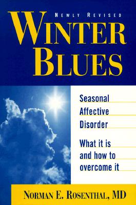Image for Winter Blues: Seasonal Affective Disorder: What It Is and How to Overcome It