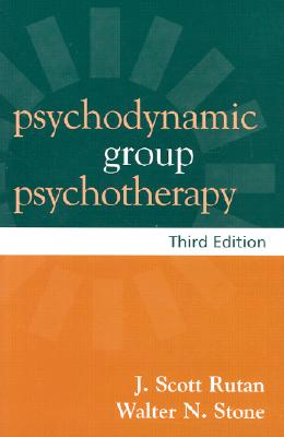 Psychodynamic Group Psychotherapy, Third Edition