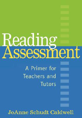 Reading Assessment: A Primer for Teachers and Tutors