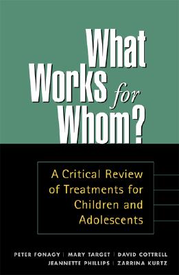 What Works for Whom: A Critical Review of Treatments for Children and Adolescents