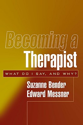 Becoming a Therapist: What Do I Say, and Why