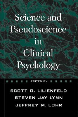 Image for Science and Pseudoscience in Clinical Psychology, First Edition