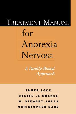 Treatment Manual for Anorexia Nervosa: A Family-Based Approach