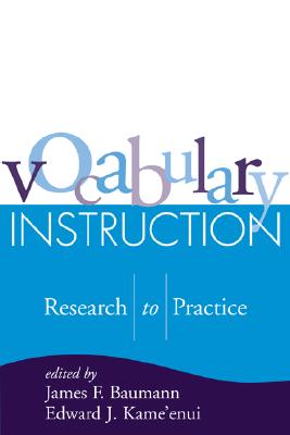 Image for Vocabulary Instruction: Research to Practice (Solving Problems in the Teaching of Literacy)