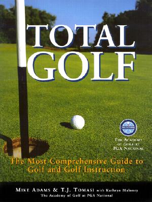 Image for Total Golf: A Comprehensive Guide to Improving Your Game Total Golf: A Comprehensive Guide to Improving Your Game