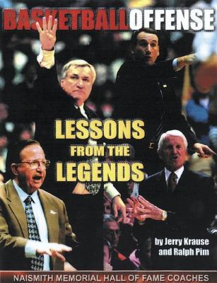 Lessons From the Legends: Offense: The Authoritative Reference on All Aspects of Offense from the Most Respected Coaches in America