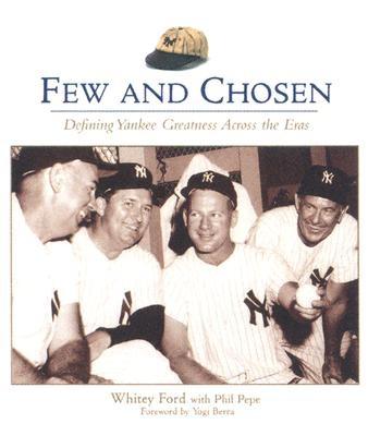 Few and Chosen: Defining Yankee Greatness Across the Eras