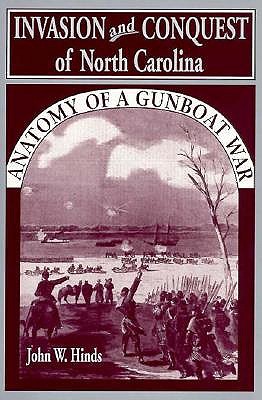 Invasion and Conquest of North Carolina: Anatomy of a Gunboat War