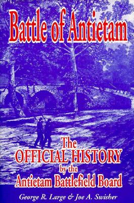 Battle of Antietam: Official History by the Antietam Battlefield Board.