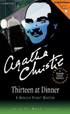 Thirteen at Dinner: A Hercule Poirot Mystery Christie, Agatha and Fraser, Hugh