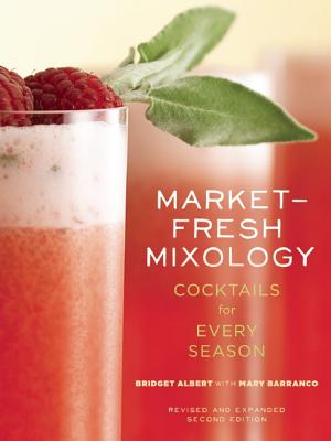 Image for Market-Fresh Mixology: Cocktails for Every Season