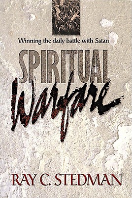 Spiritual Warfare: Winning the Daily Battle with Satan