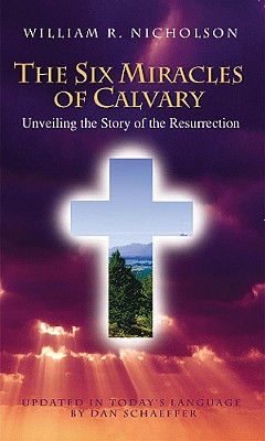 SIX MIRACLES OF CALVARY, THE