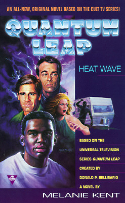 Heat Wave (Quantum Leap) Kent, Melanie