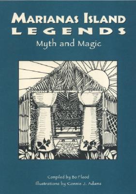 Marianas Island Legends Myth and Magic