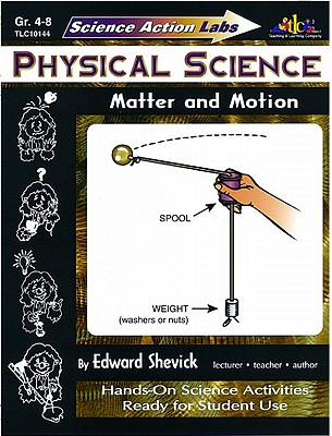 Science Action Labs - Physical Science: Matter and Motion