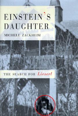 Einstein's Daughter: The Search for Lieserl